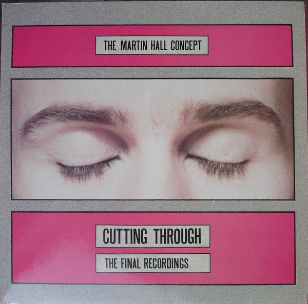 Martin Hall : Cutting Through - The Final Recordings (LP)