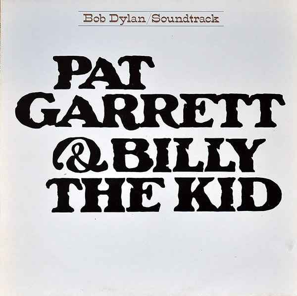 Bob Dylan - Pat Garrett & Billy The Kid (LP) (Very Good Plus (VG+))