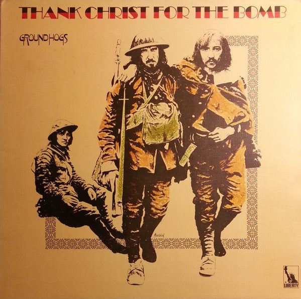 The Groundhogs : Thank Christ For The Bomb (LP, Album, Gat)
