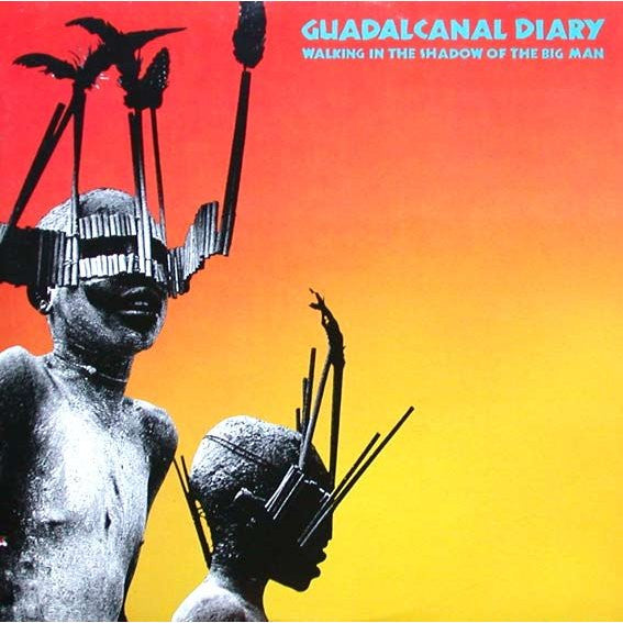 Guadalcanal Diary : Walking In The Shadow Of The Big Man (LP, Album)