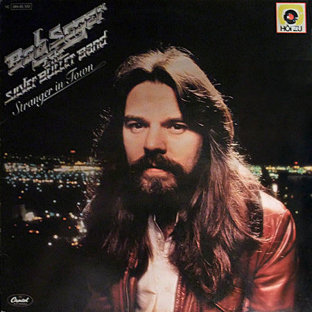 Bob Seger And The Silver Bullet Band : Stranger In Town (LP, Album)