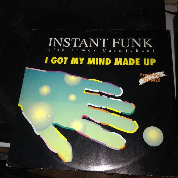 Instant Funk With James Carmichael (2) : I Got My Mind Made Up (12", Single)