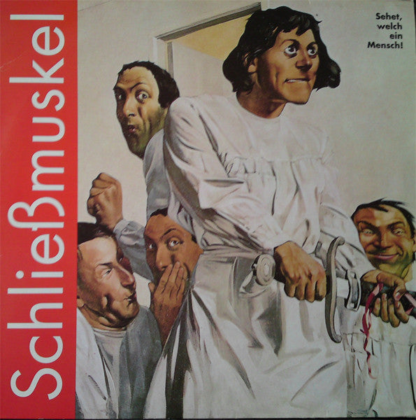 Schliessmuskel : Sehet, Welch Ein Mensch! (LP, Album)