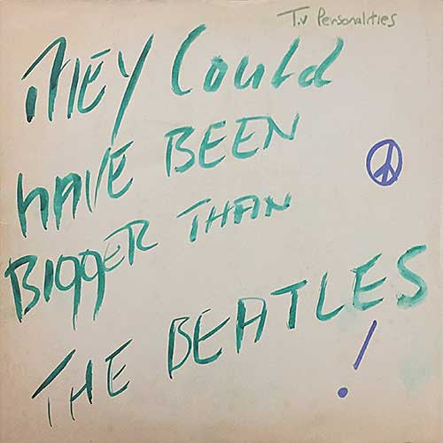 Television Personalities : They Could Have Been Bigger Than The Beatles (LP, Album)