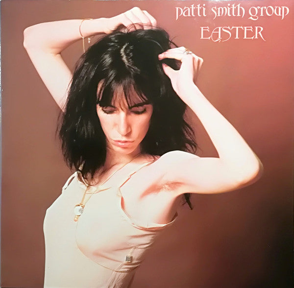 Patti Smith Group : Easter (LP, Album, RE)