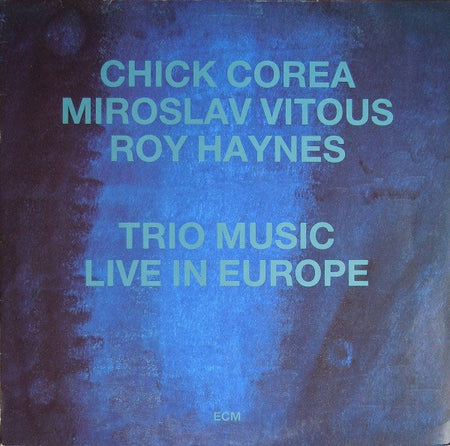 Chick Corea, Miroslav Vitous, Roy Haynes : Trio Music, Live In Europe (LP, Album)