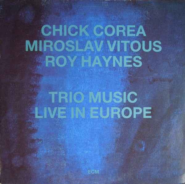 Chick Corea, Miroslav Vitous, Roy Haynes - Trio Music, Live In Europe (LP) (Near Mint (NM or M-))