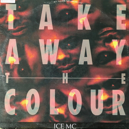 ICE MC : Take Away The Colour (12", Lab)