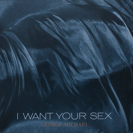 George Michael : I Want Your Sex (12")