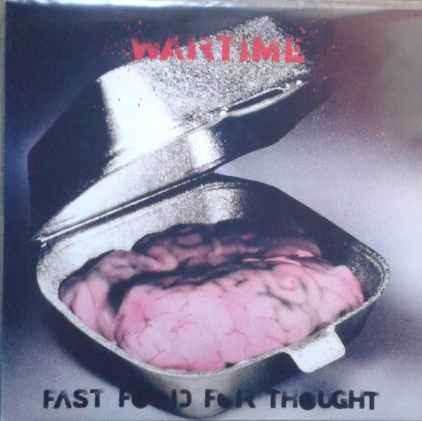 Wartime : Fast Food For Thought (12")