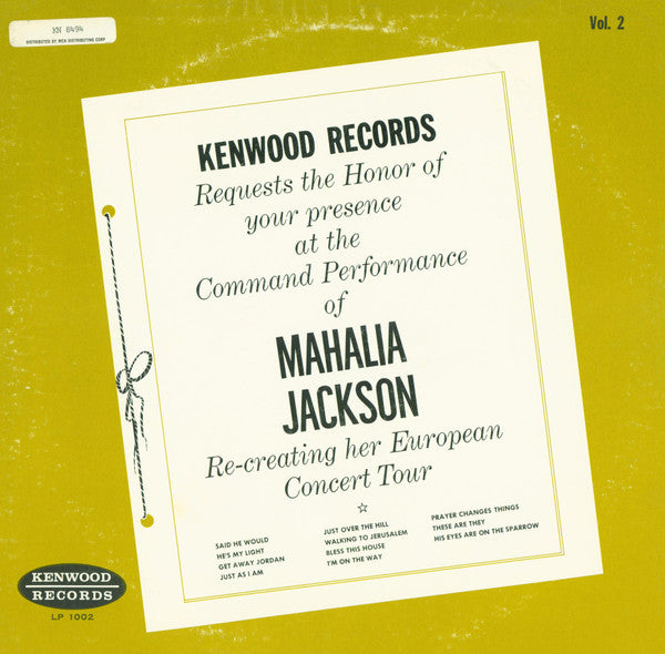 Mahalia Jackson : Kenwood Records Requests The Honor Of Your Presence At The Command Performance Of Mahalia Jackson Re-Creating Her European Concert Tour - Vol. 2 (LP, Comp, RE, Nas)