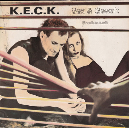 K.E.C.K. : Sex & Gewalt (Ervolksmusik) (LP, Album)