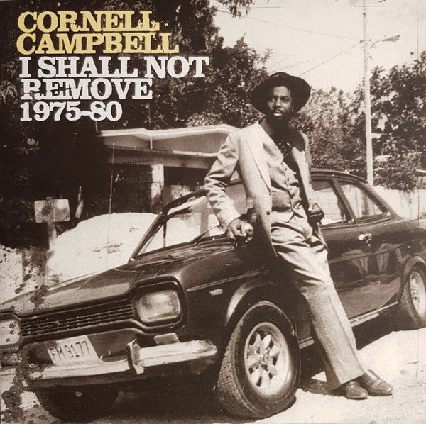Cornell Campbell : I Shall Not Remove 1975-80 (2xLP, Comp)