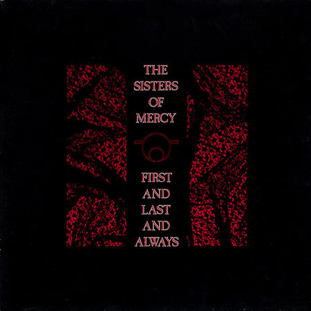 The Sisters Of Mercy : First And Last And Always (LP, Album)