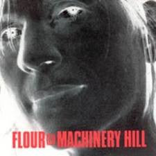 Flour : Machinery Hill (LP, Album)