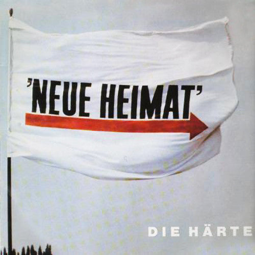 Neue Heimat : Die Härte (LP, Album, RE)