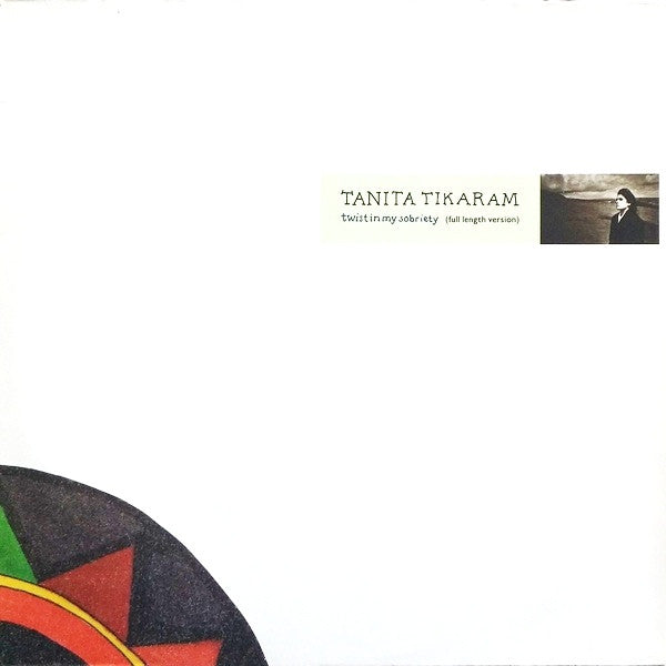 Tanita Tikaram : Twist In My Sobriety (Full Length Version) (12")