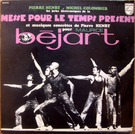 Pierre Henry • Michel Colombier : Les Jerks Electroniques De La Messe Pour Le Temps Présent Et Musiques Concrètes De Pierre Henry Pour Maurice Béjart (LP, Comp, RE)