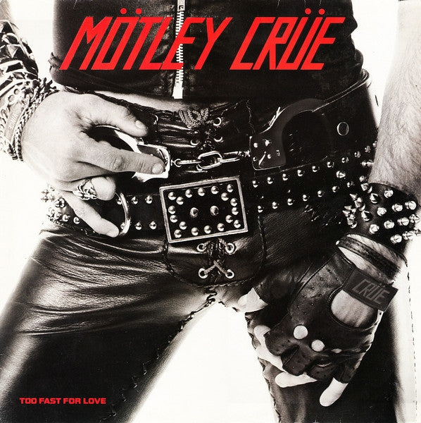 Mötley Crüe : Too Fast For Love (LP, Album)