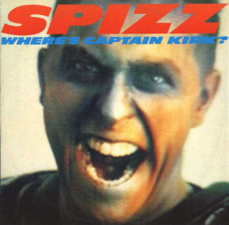 Spizz : Where's Captain Kirk? (12")