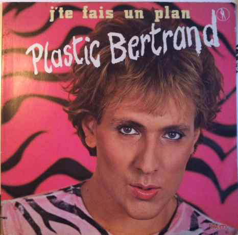 Plastic Bertrand : J'te Fais Un Plan (LP, Album, Gat)