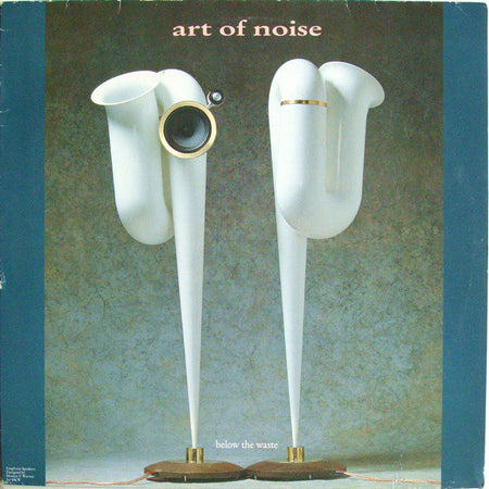 The Art Of Noise : Below The Waste (LP, Album)
