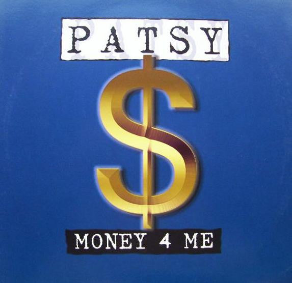 Patsy : Money 4 Me (12")