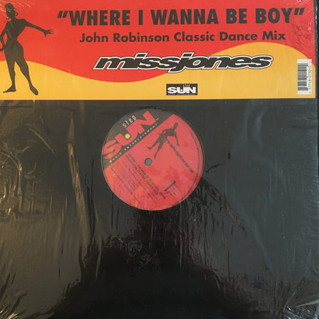 Miss Jones (2) : Where I Wanna Be Boy (The John Robinson Classic Dance Mix) (12")